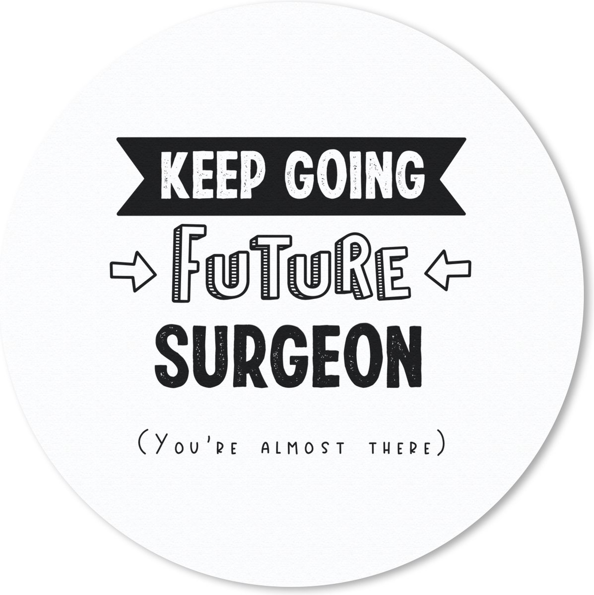 Muismat rond 20x20 cm - Mousepad Chirurg - Geneeskunde - Quote - Zwart wit - Ronde muismatten