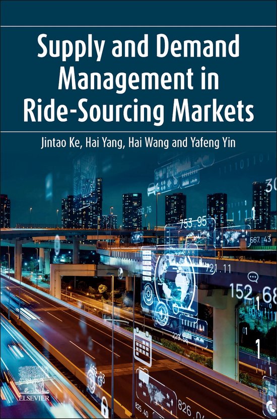 Supply and Demand Management in RideSourcing Markets 9780443189371