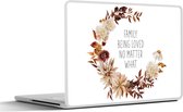 Laptop sticker - 15.6 inch - Quotes - Spreuken - Family, being loved no matter what - Familie - 36x27,5cm - Laptopstickers - Laptop skin - Cover