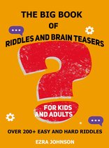 The Big Book of Riddles and Brain Teasers for Kids and Adults