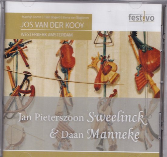 CD hoes met afbeeldingen van muziekinstrumenten en tekst: Jos van der Kooy, Westerkerk Amsterdam, Jan Pieterszoon Sweelinck & Daan Manneke.