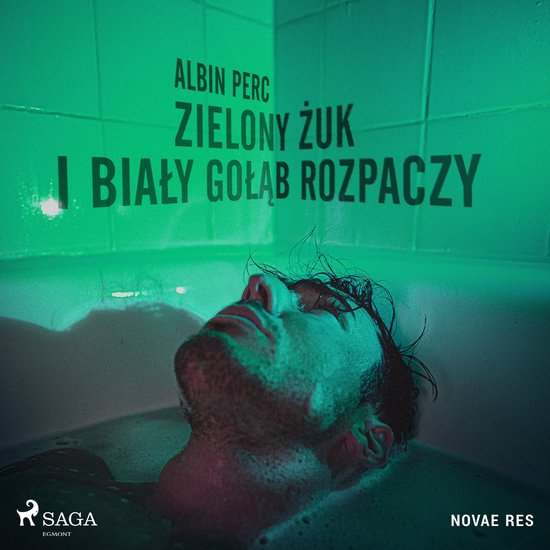 Zielony żuk i biały gołąb rozpaczy - cover