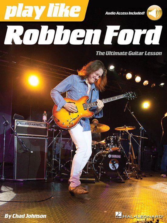 Jouez comme Robben Ford: La leçon de guitare ultime avec audio. Robben joue de la guitare sur scène avec éclairage.