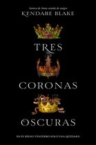 Tres coronas oscuras 1 - Tres coronas oscuras