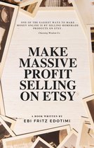 Make Massive Profits Selling on Etsy