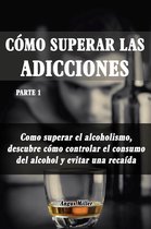 Como superar las adicciones 1 - Como superar el alcoholismo, descubre como controlar el consumo del alcohol y evitar una recaída - Como superar las adicciones - Parte 1