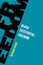 Living Existentialism - Black Existential Freedom