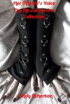Her Master's Voice: The Alt.Submissive Collection