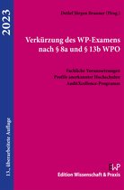 Verkürzung des WP-Examens nach § 8a und § 13b WPO 2023.
