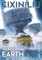 The Worlds of Cixin Liu 1 - Cixin Liu's The Wandering Earth
