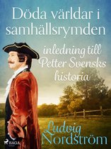 Döda världar i samhällsrymden : inledning till Petter Svensks historia