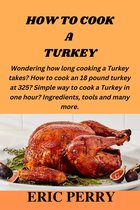 How To Cook a Turkey