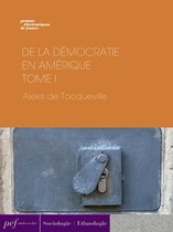De la démocratie en Amérique - Tome I