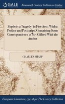 Zopheir: A Tragedy: In Five Acts