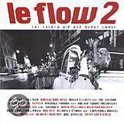 Le Flow 2: The French Hip Hop Avant Garde