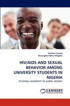 Hiv/AIDS and Sexual Behavior Among University Students in Nigeria