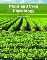 Plant and Crop Physiology