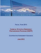 Fiscal Year 2013 Chemical Stockpile Emergency Preparedness Program (Csepp) Cooperative Agreement Guidance (June 2012)