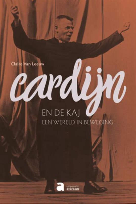 Cardijn en de KAJ - Claire van Leeuw | Northernlights300.org