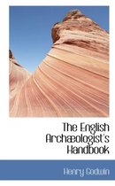 The English Arch Ologist's Handbook