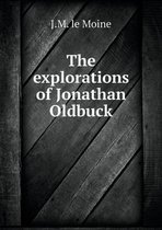 The explorations of Jonathan Oldbuck