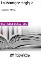 La Montagne magique de Thomas Mann (Les Fiches de lecture d'Universalis)