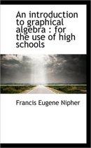 An Introduction to Graphical Algebra