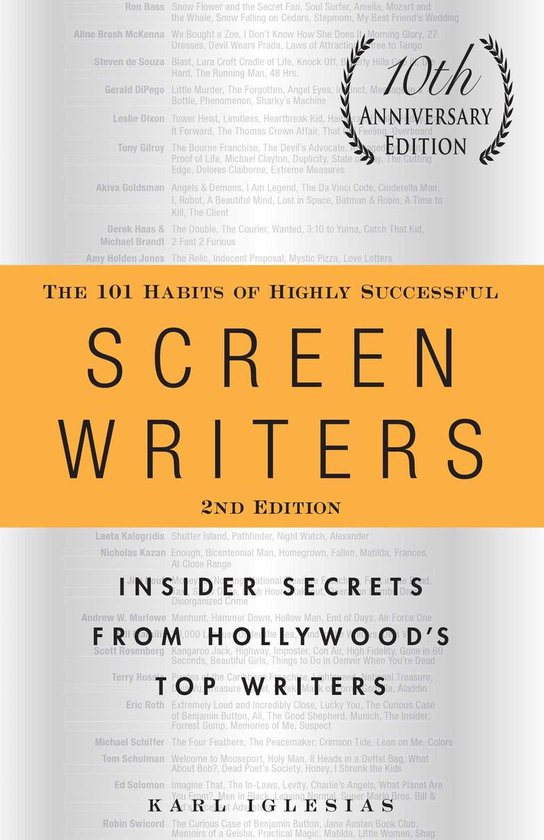 The 101 Habits of Highly Successful Screenwriters, 10th Anni ... - cover