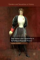 Genders and Sexualities in History- Sex, Honor and Citizenship in Early Third Republic France