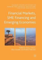 Palgrave Macmillan Studies in Banking and Financial Institutions- Financial Markets, SME Financing and Emerging Economies