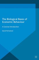 The Biological Bases of Economic Behaviour