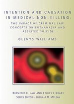 Biomedical Law and Ethics Library - Intention and Causation in Medical Non-Killing