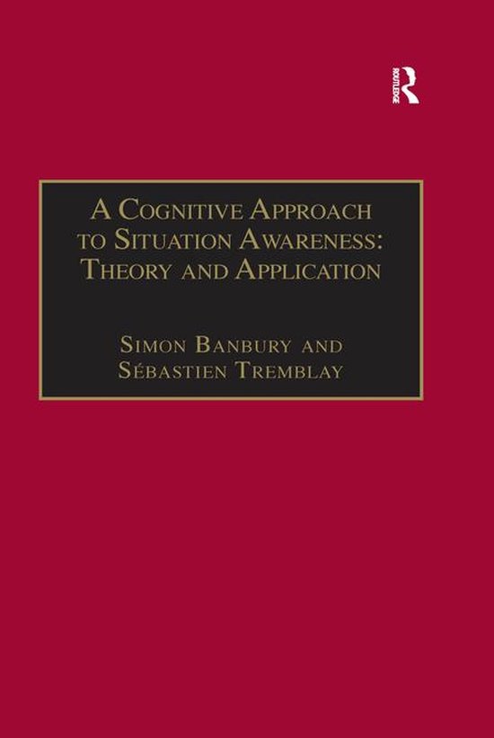 A Cognitive Approach to Situation Awareness: Theory and Appl ... - cover