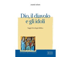 Dio, il diavolo e gli idoli