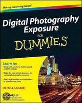 Digital Photography Exposure For Dummies