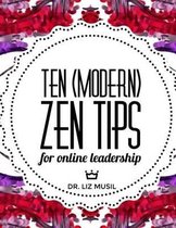 Ten (Modern) Zen Tips for Online Leadership
