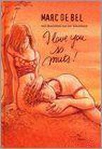 I Love You So Muts!