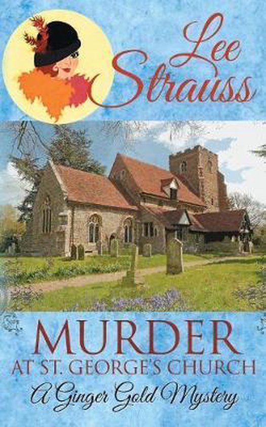 Ginger Gold Mystery- Murder at St. George's Church