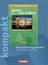 Zahlen und Größen kompakt 9. Schuljahr. Orientierungswissen. Erweiterungskurs. Schülermaterial mit Lösungen