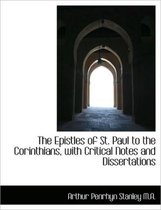 The Epistles of St. Paul to the Corinthians, with Critical Notes and Dissertations