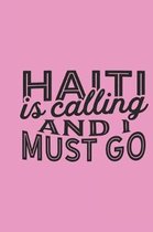 Haiti Is Calling And I Must Go