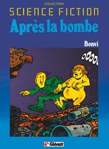 Après la bombe 2 - Après la bombe Tome 2