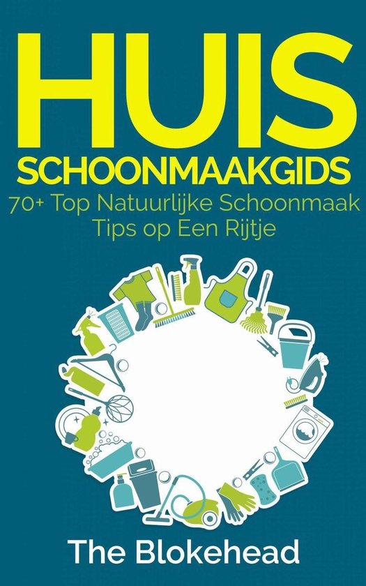 Huisschoonmaakgids: 70+ Top natuurlijke schoonmaak tips op e ... - cover