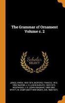 The Grammar of Ornament Volume C. 2