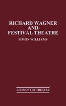 Richard Wagner and Festival Theatre