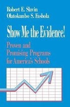 Show Me the Evidence!