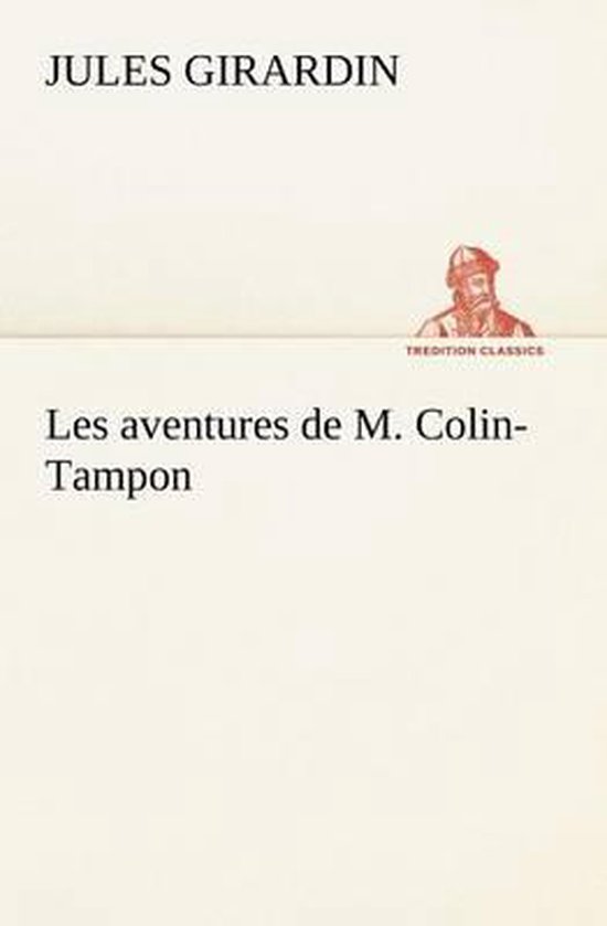 Les aventures de M. ColinTampon, Jules Girardin 9783849125349