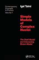 Contemporary Concepts in Physics- Simple Models of Complex Nuclei