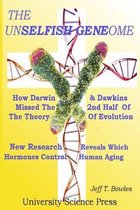 The Unselfish Genome-How Darwin & Dawkins Missed The 2nd Half Of The Theory Of Evolution