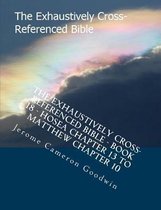 The Exhaustively Cross-Referenced Bible - Book 18 - Hosea Chapter 13 to Matthew Chapter 10